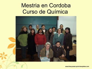 Mestria en Cordoba Curso de Química
