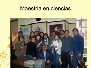 Maestria en ciencias