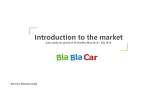 Introduction to the Polish market
Case study for period of 39 months: May 2013 – July 2016
 