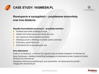 „Profeina to młody, dynamiczny zespół, który został nam
zarekomendowany przez jej poprzednich klientów. Dzięki
temu, że Profeina jest mniejszą agencją - podchodzi do
nas bardzo indywidualnie. Mamy porównanie, bo
uprzednio byliśmy obsługiwani przez większą i to
Profeina od startu poprawiała nasze kluczowe
wskaźniki efektywności komunikacyjnej. Oryginalne,
naprawdę kreatywne koncepcje opracowywane przez
Profeinę bardzo dobrze wpisują się w misję i strategię
naszej marki. Jednocześnie profesjonalizm i autentyczne
zaangażowanie zespołu we współpracę sprawia, że
wszystkie elementy projektów są realizowane fachowo i w
terminie, a efekty pracy Profeiny są naprawdę
imponujące. Niebagatelne znaczenie ma dla nas również
elastyczność w dostosowywaniu się do potrzeb naszych i
naszych partnerów. Z pełnym przekonaniem rekomenduję
usługi Profeiny.
Adam Bąkowski, Prezes Zarządu NaviExpert
Dlaczego właśnie my? Opinie Klientów o nas
„Profeina - pełna zaangażowania, kontaktowa,
konkretna i ... naprawdę skuteczna.
Michał Pawelec, współzałożyciel platformy
BlaBlaCar w Polsce
 