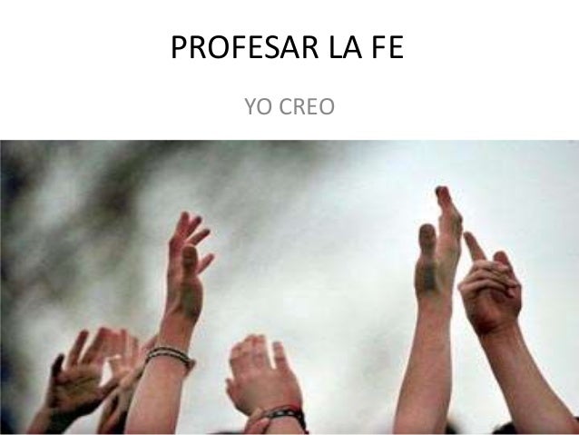 Profesar la fe Creer en la fe católica