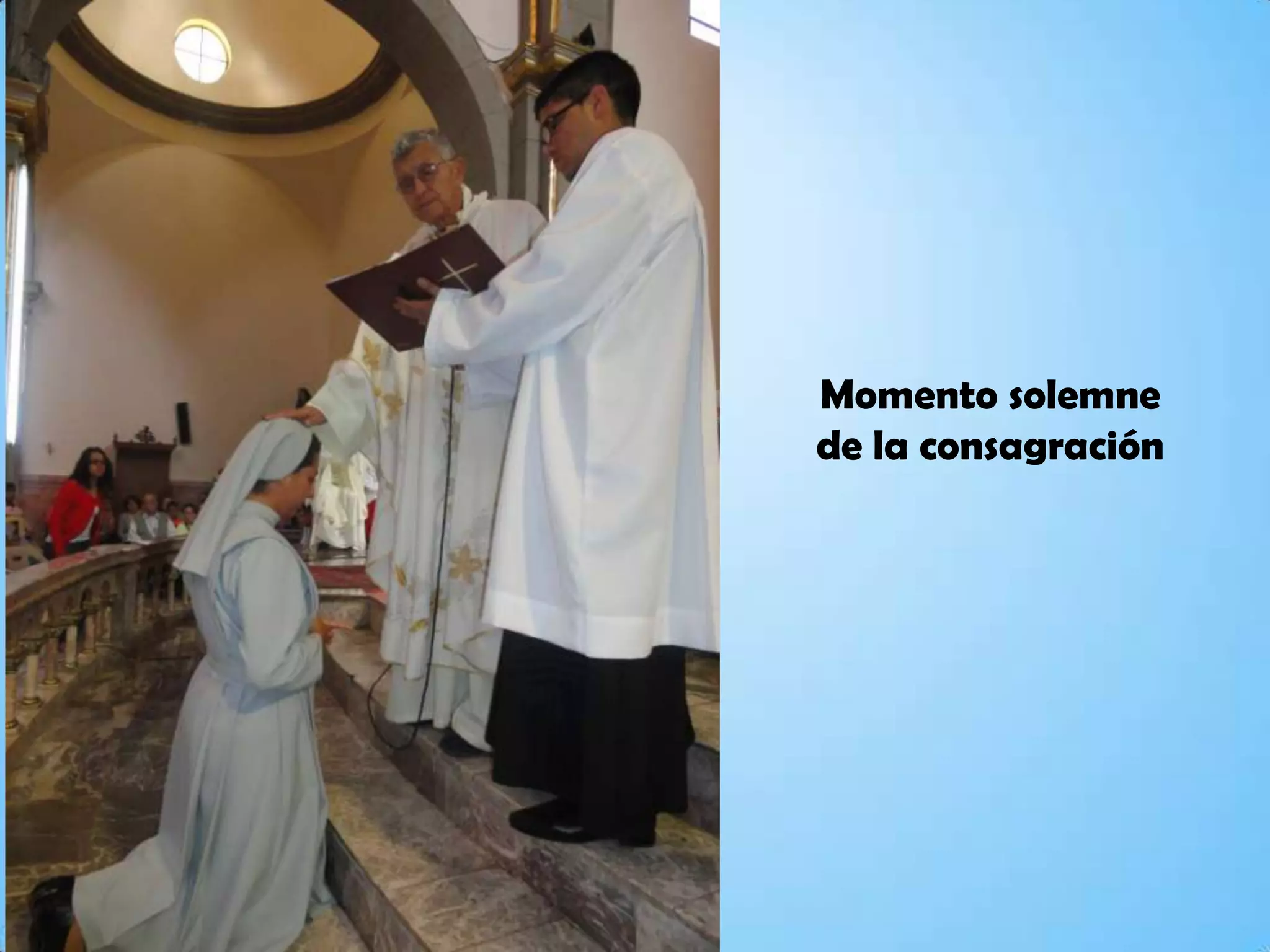 Momento solemne
de la consagración