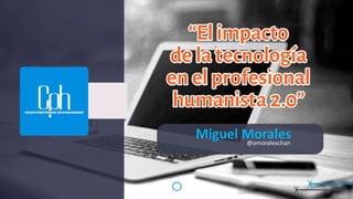 Miguel Morales@amoraleschan
 