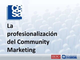 La profesionalización del Community Marketing 