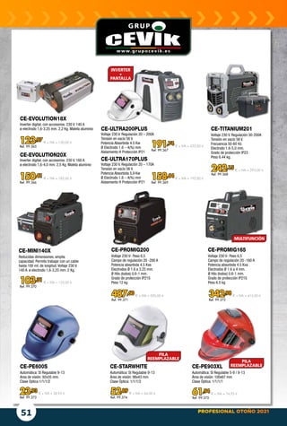 PROFESIONAL OTOÑO 2021
51
INVERTER
+
PANTALLA
MULTIFUNCIÓN
PILA
REEMPLAZABLE
PILA
REEMPLAZABLE
123,97 € + IVA = 150,00 €
Ref. 99.365
103,31 € + IVA = 125,00 €
Ref. 99.370
487,60 € + IVA = 590,00 €
Ref. 99.371
52,89 € + IVA = 64,00 €
Ref. 99.374
23,93 € + IVA = 28,95 €
Ref. 99.373
342,98 € + IVA = 415,00 €
Ref. 99.372
61,94 € + IVA = 74,95 €
Ref. 99.375
191,74 € + IVA = 232,00 €
Ref. 99.367
158,64 € + IVA = 192,00 €
Ref. 99.369
242,15 € + IVA = 293,00 €
Ref. 99.368
150,41 € + IVA = 182,00 €
Ref. 99.366
 