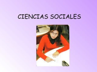 CIENCIAS SOCIALES
 