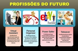 PROFISSÕES DO FUTURO