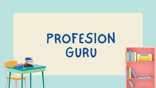 PROFESION
GURU
 