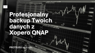 Profesjonalny backup twoich danych z Xopero QNAP