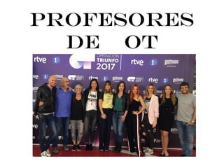PROFESORES
DE OT
 