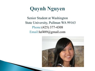 Senior Student at Washington
State University, Pullman WA 99163
     Phone:(425) 377-4308
   Email:luf489@gmail.com
 