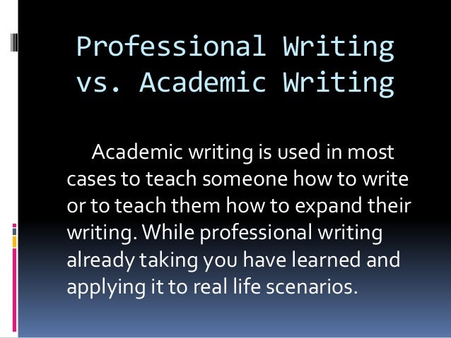 Academic Writing vs Professional Writing | Homework Help USA academic writing and professional writing