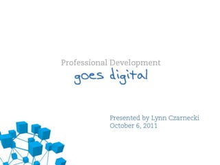 Professional Development Goes Digital
