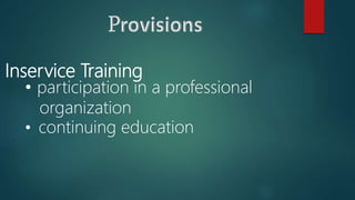 Inservice Training
• participation in a professional
organization
• continuing education
 
