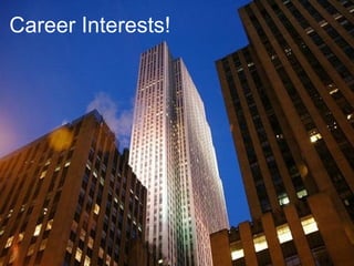 Career Interests! 