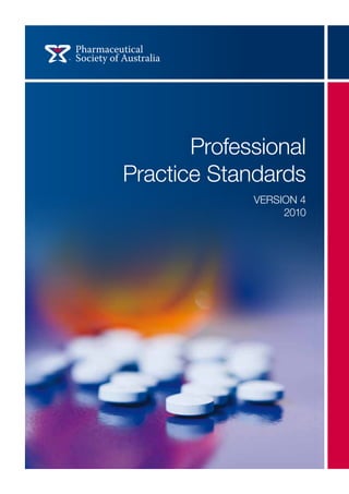 Professional
Practice Standards
VERSION 4
2010
ProfessionalPracticeStandards | VERSION4 | 2010
PSA2524
 