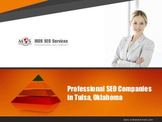 Professional SEO Companies
in Tulsa, Oklahoma

                 www.viralseoservices.com
 