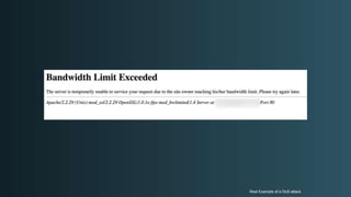 Real Example of a DoS attack
 