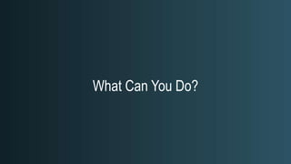 What Can You Do?
 