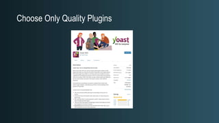 Choose Only Quality Plugins
 