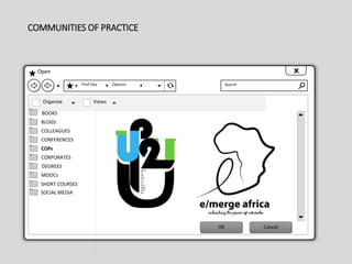 COMMUNITIES OF PRACTICE
Open
Prof Dev Options Search
Organize
DEGREES
MOOCs
COPs
CONFERENCES
COLLEAGUES
BLOGS
CORPORATES
BOOKS
Views
OK Cancel
SOCIAL MEDIA
SHORT COURSES
 