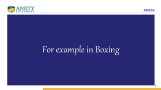 ASPESS
For example in Boxing
8
 