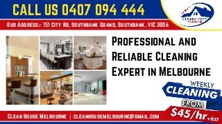 Professional and
Reliable Cleaning
Expert in Melbourne
CALL US 0407 094 444
Our Address:- 151 City Rd, Southbank Grand, Southbank, VIC 3006
Clean House Melbourne | cleanhousemelbourne@gmail.com
 