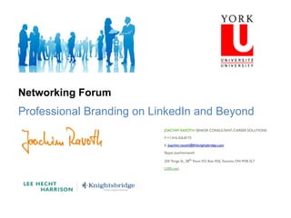 Networking Forum
Professional Branding on LinkedIn and Beyond
 