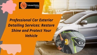 Professional Car Exterior Detailing Services Restore Shine and Protect ...