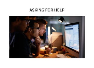 ASKING FOR HELPASKING FOR HELP
 
