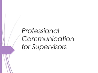 Professional
Communication
for Supervisors

 