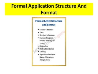 Formal Application Structure And
Format
 