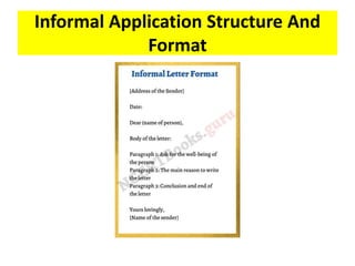 Informal Application Structure And
Format
 
