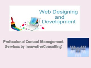 Professional Content Management
Services by InnovativeConsulting
 