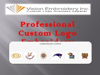 Professional
Custom Logo
Embroidery
 
