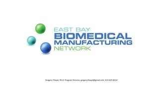 Gregory Theyel, Ph.D. Program Director, gregory.theyel@gmail.com, 415-425-8314

 