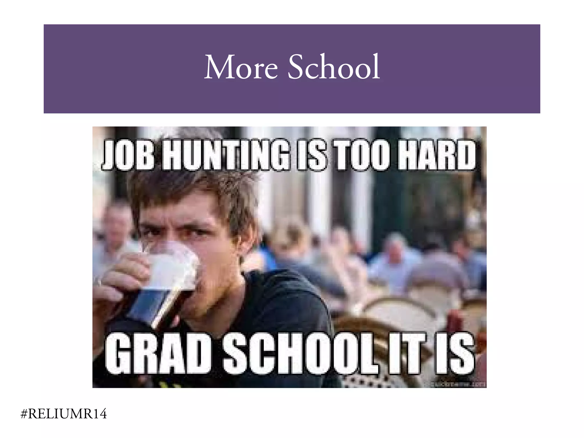 More School
#RELIUMR14
 