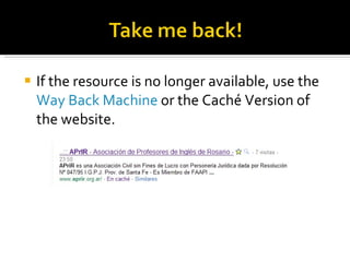 If the resource is no longer available, use the  Way Back Machine  or the Caché Version of the website. 