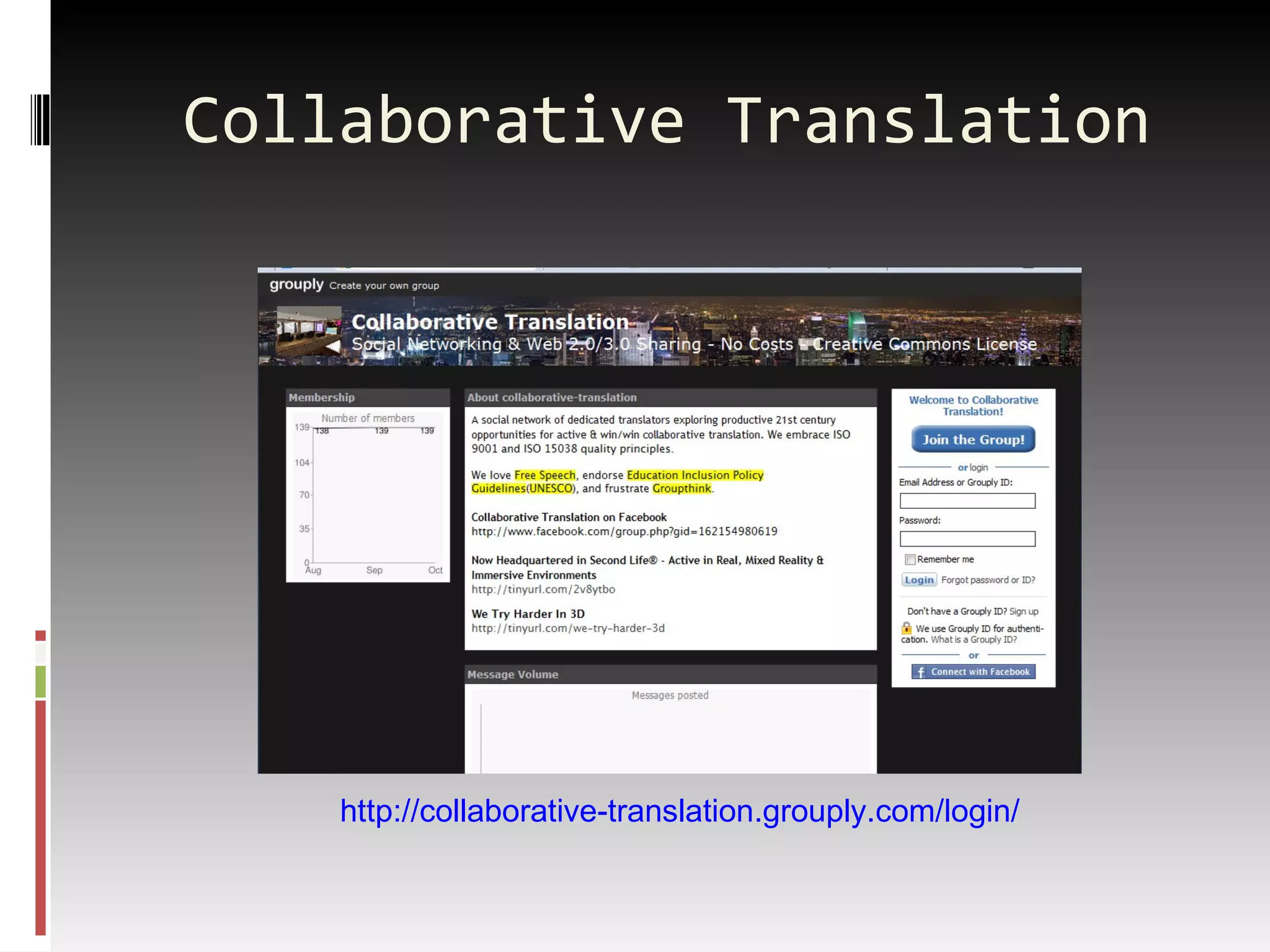 Collaborative Translation http://collaborative-translation.grouply.com/login/ 