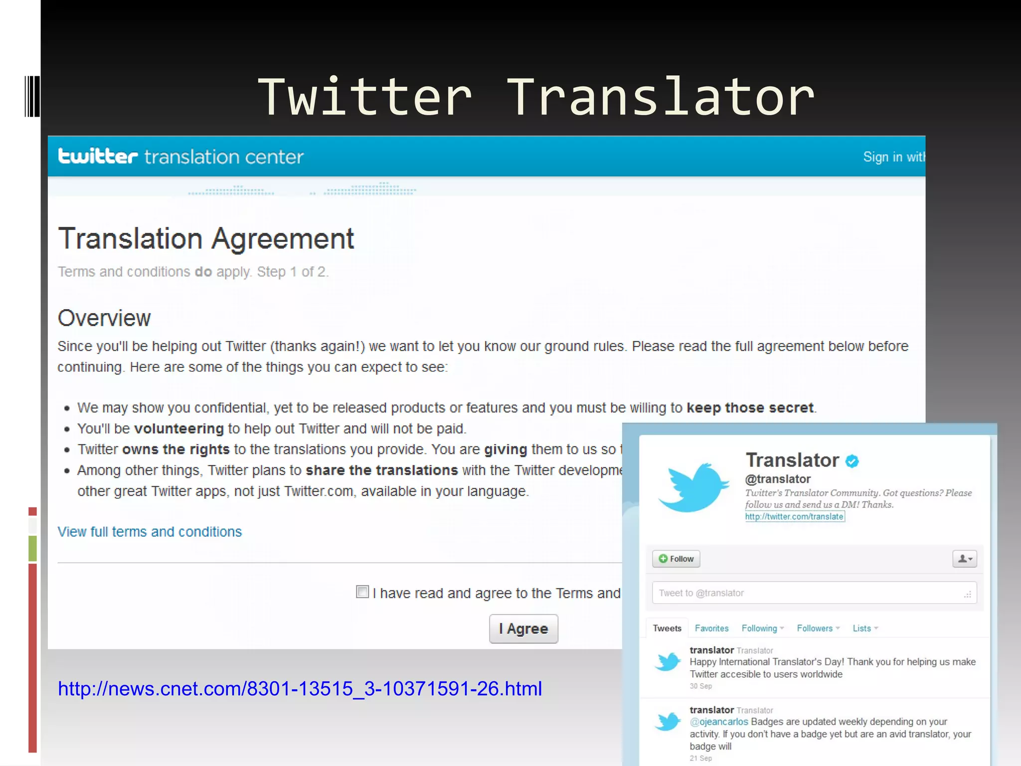 Twitter Translator http://news.cnet.com/8301-13515_3-10371591-26.html 