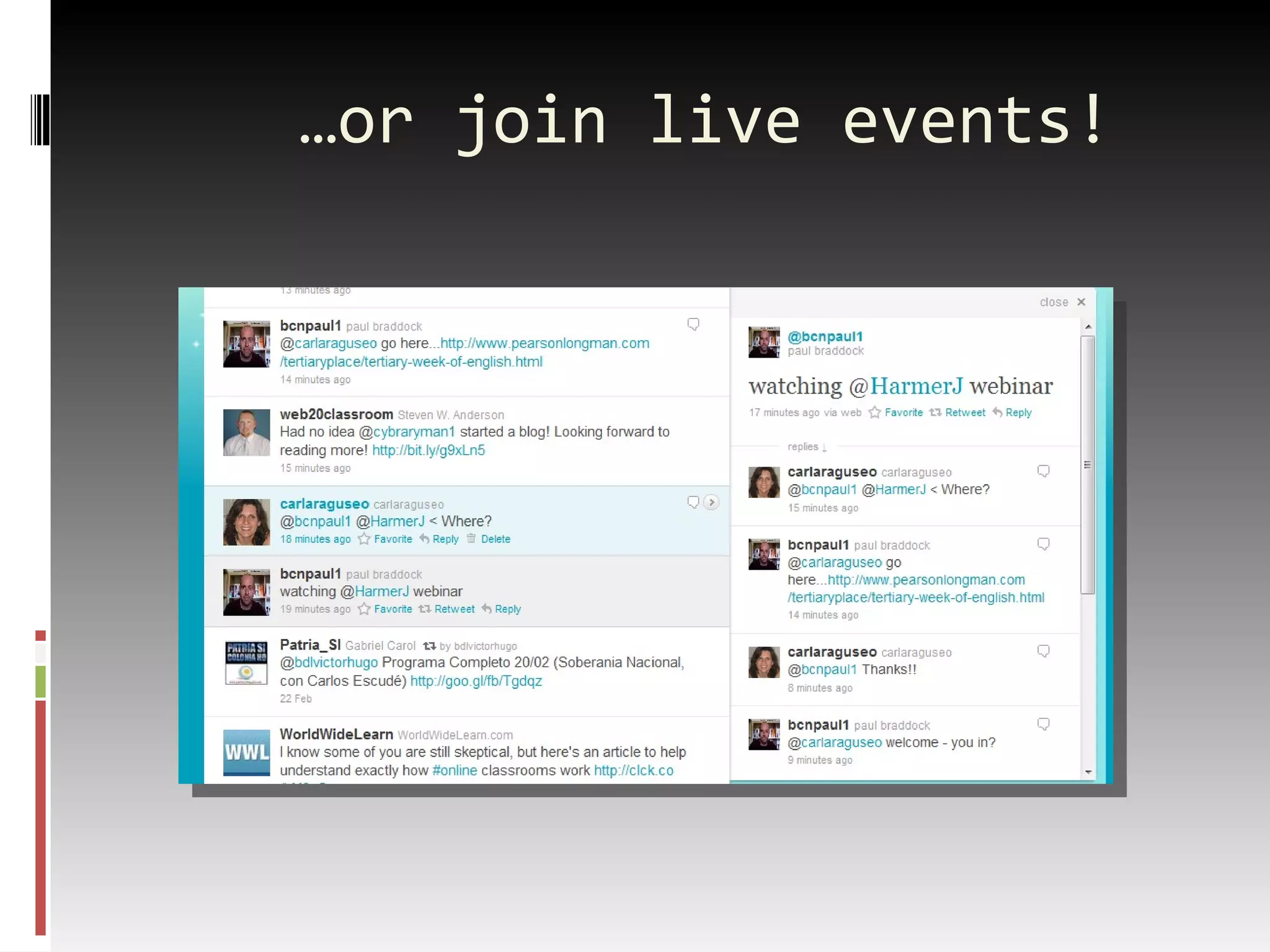 … or join live events! 