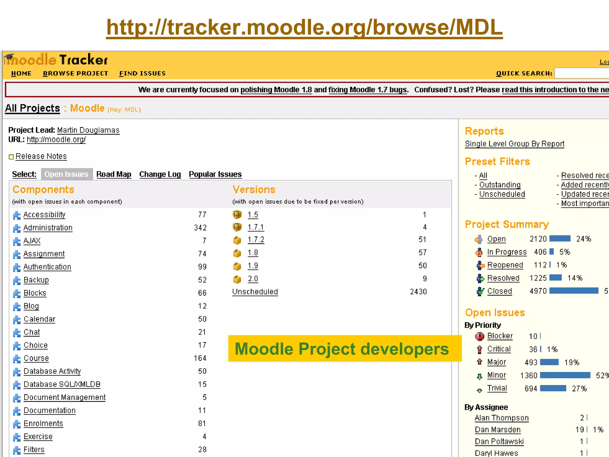 http://tracker.moodle.org/browse/MDL




           Moodle Project developers
 
