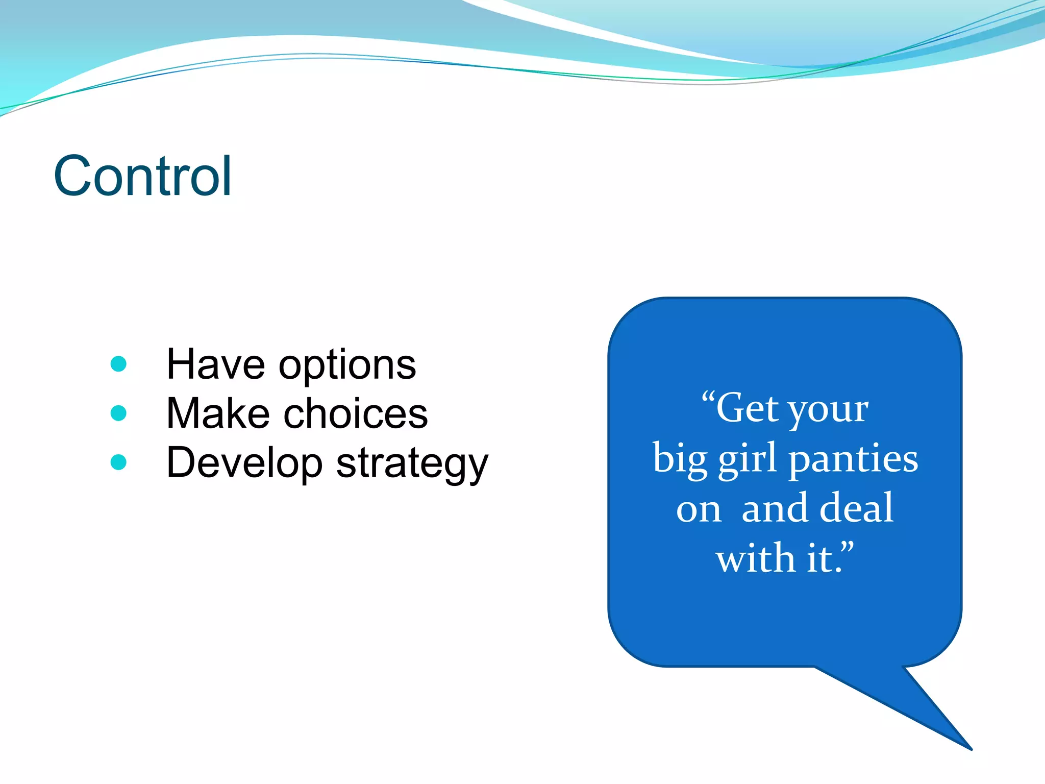 Control   Have options