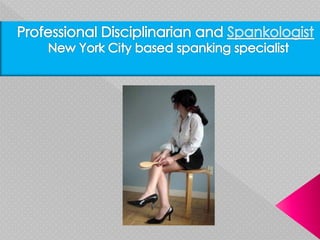 Professional disciplinarian and spanking