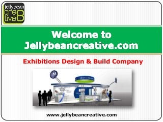 Exhibitions Design & Build Company
www.jellybeancreative.com
 
