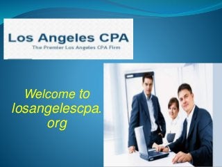 Welcome to
losangelescpa.
org
 