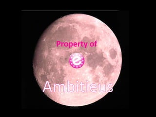 Property ofAmbitieus