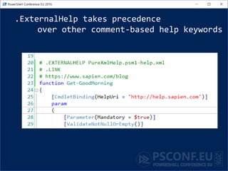 .ExternalHelp takes precedence
over other comment-based help keywords
 