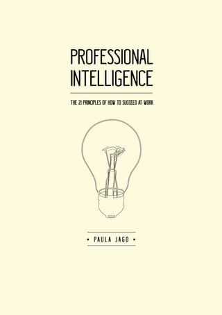 Professional Intelligence How to Succeed at Work - Professional Intelligence | PDF