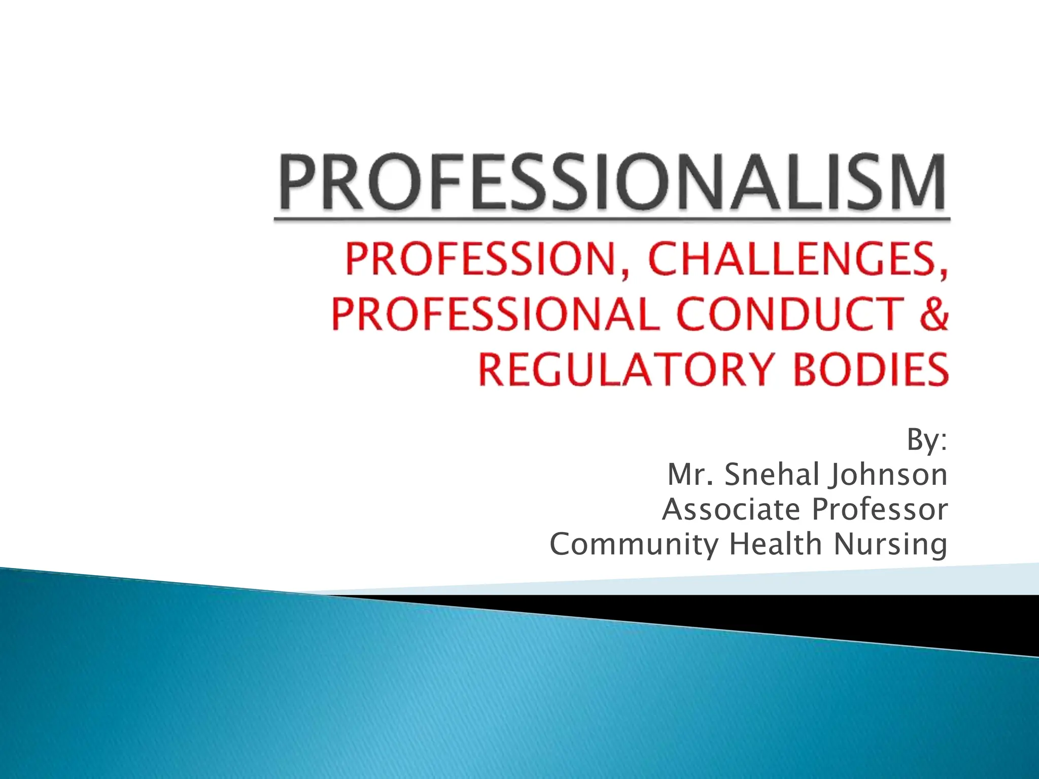 Professionalism Unit I in Nursing PPT